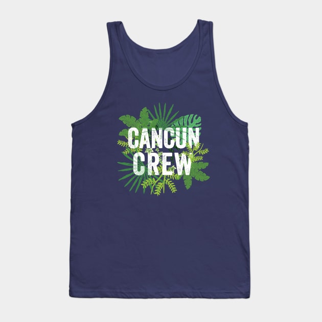 Cancun Crew Mexico Travel Family Group Mexican Vacation Tank Top by Pine Hill Goods